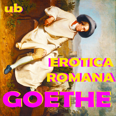  johann wolfgang goethe - erotica romana   
