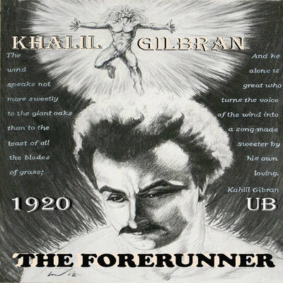 Kahlil gilbran - the forerunner 