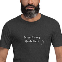 Unisex Funny Quote Tee - Thumbnail 1