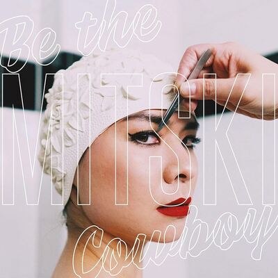 [08/29] mitski - be the cowboy
