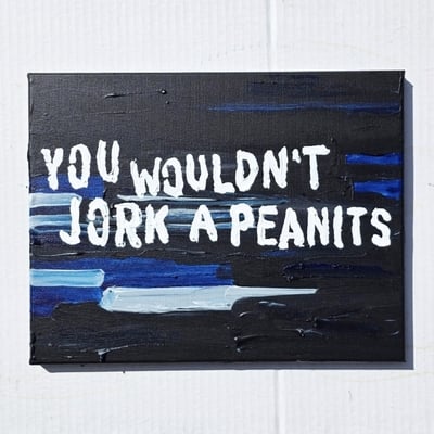 You wouldn't...