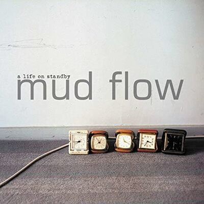 [10/10] Mud Flow - Life on Standby