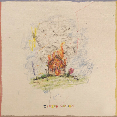 [10/17] Isaiah Rashad - The House is Burning