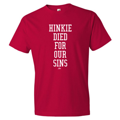 Hinkie died for our sins tshirt - Thumbnail 1