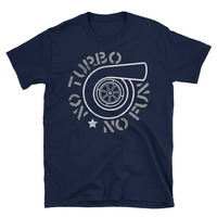 No Turbo No Fun Unisex T-Shirt - Thumbnail 1