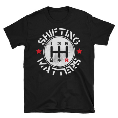 Manual shifting matters unisex t-shirt