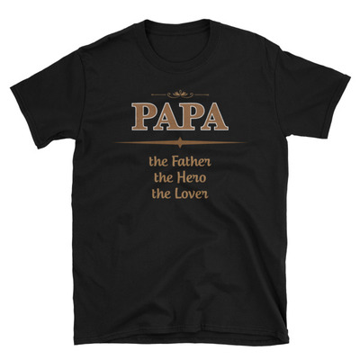 Papa the hero unisex t-shirt