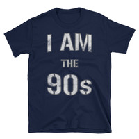 I Am The 90s Unisex T-Shirt - Thumbnail 1