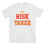 The Risk Taker Unisex T-Shirt-1
