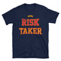 The Risk Taker Unisex T-Shirt-2