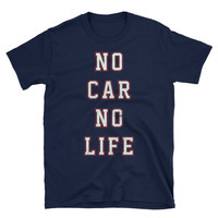 No Car No Life Unisex T-Shirt - Thumbnail 1